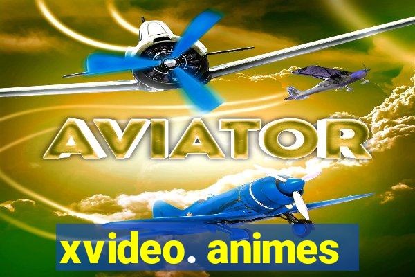 xvideo. animes